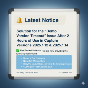 Latest Notice – Solution for the “Demo Version Timeout” Issue After 2 Hours of Use in Capture Versions 2025.1.12 & 2025.1.14
